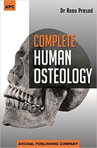 Complete Human Osteology 1st Edition Reprint 2022 By Renu Prasad