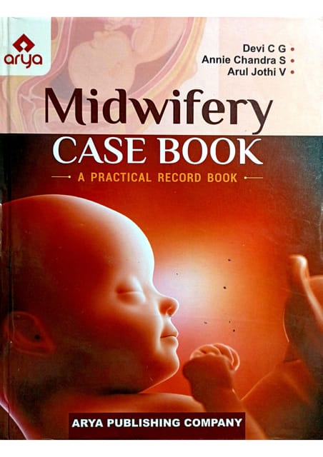 Midwifery Casebook A Practical Record Book 1st Edition Reprint 2022 By Devi C.G