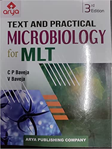 Text And Practical Microbiology For Mlt 3rd Edition Reprint 2022 By C P  Baveja