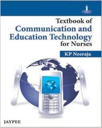 Textbook Of Communication And Education Technology For Nurses 1st Edition 2011 By Kp Neeraja