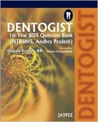 Dentogist Ist Year Bds Question Bank Ntruhs A P 1st Edition 2010 By Gopala Krishna Br