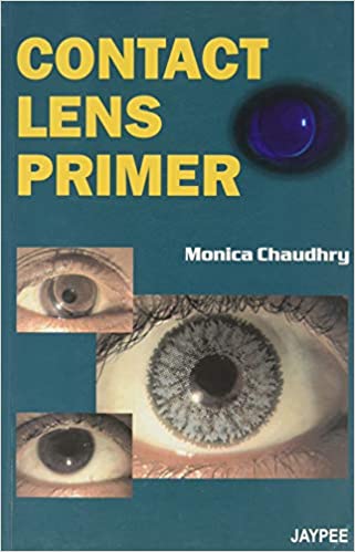 Contact Lens Primer 1st Edition 2007 By Monica Chaudhry