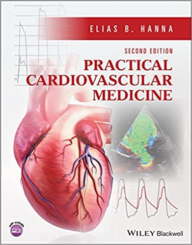 Practical Cardiovascular Medicine 2nd Edition 2022 By Hanna E B