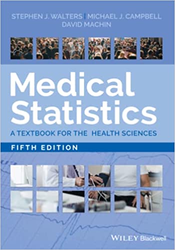 Medical Statistics A Textbook For The Health Sciences 5th Edition 2021 By Walters S J