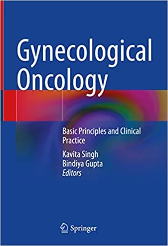 Gynecological Oncology Basic Principles And Clinical Practice 2022 By Singh K