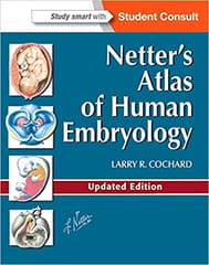 Netter's Atlas of Human Embryology: Updated Edition 2012 By Larry R. Cochard