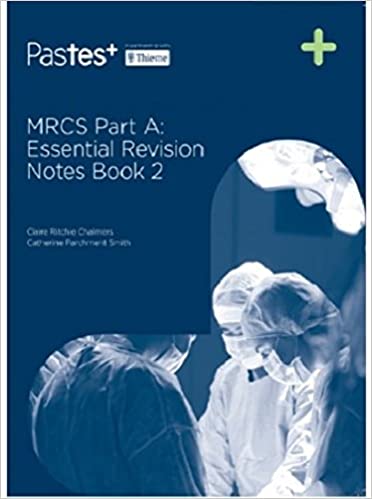 MRCS Part A Essential Revision Notes Book 2, 2017 By Chalmers