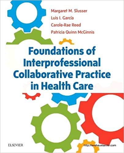 Foundations Of Interprofessional Collaborative Practice In Health Care 2019 By Slusser M M