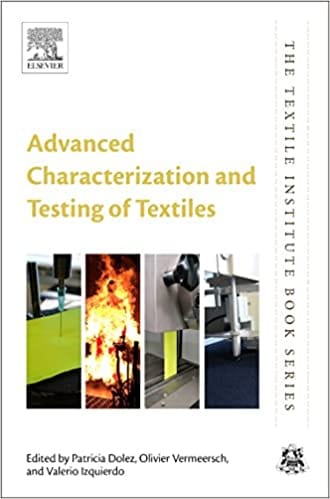 Advanced Characterization And Testing Of Textiles 2018 By Dolez P
