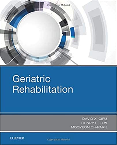 Geriatric Rehabilitation 2018 By Cifu D X