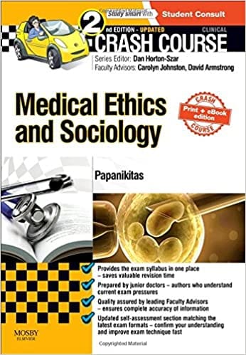 Crash Course Medical Ethics And Sociology 2nd Edition 2016 By Papanikitas A