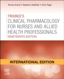 Trounces Clinical Pharmacology For Nurses And Allied Health Professionals 19th Edition (Ie) 2022 By Anand R