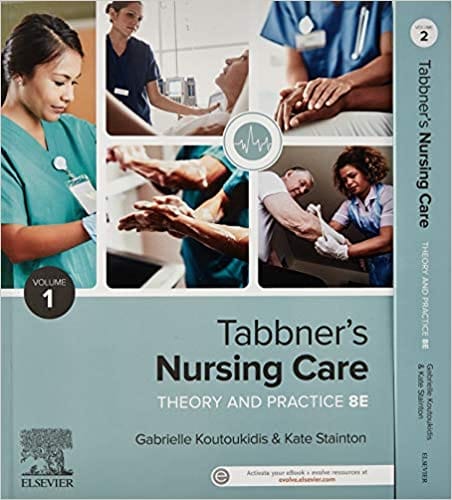 Tabbners Nursing Care Theory And Practice Includes Elsevier Adaptive Quizzing For Tabbners Nursing Care 2 Vol Set 8th Edition 2021 By Koutoukidis G