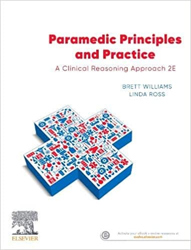 Paramedic Principles And Practice A Clinical Reasoning Approach 2nd Edition 2021 By Williams B