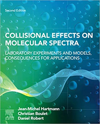Collisional Effects On Molecular Spectra 2nd Edition 2021 By Hartmann J M