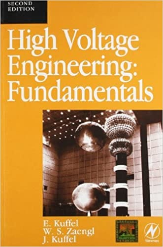 High Voltage Engineering Fundamentals 2nd Edition 2021 By Kuffel E