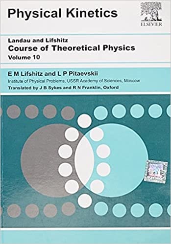 Course Of Theoretical Physics Vol 10 Physical Kinetics 2020 By Landau L D