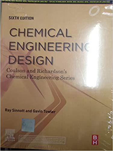 Chemical Engineering Design Coulson And Richardsons Chemical Engineering Series 6th Edition 2020 By Sinnott R
