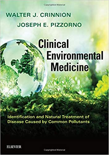 Clinical Environmental Medicine Identification And Natural Treatment Of Diseases Caused By Common Pollutants 2019 By Crinnion J W