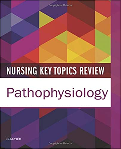Nursing Key Topics Review Pathophysiology 2019 By Elsevier