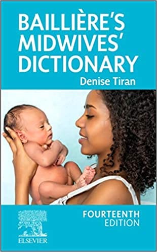 Baillieres Midwives Dictionary 14th Edition 2023 By Tiran D