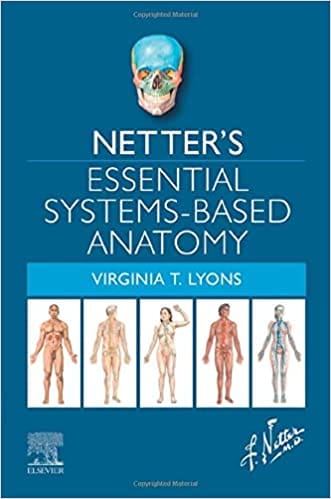 Netters Essential Systems Based Anatomy 2022 By Lyons V T
