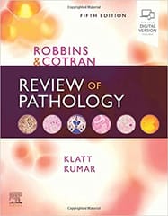 Robbins And Cotran Review Of Pathology With Access Code 5th Edition 2022 By Klatt E C