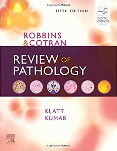 Robbins And Cotran Review Of Pathology With Access Code 5th Edition 2022 By Klatt E C