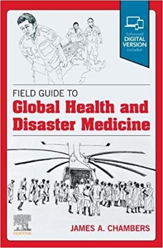 Field Guide To Global Health And Disaster Medicine 2022 By Chambers J A