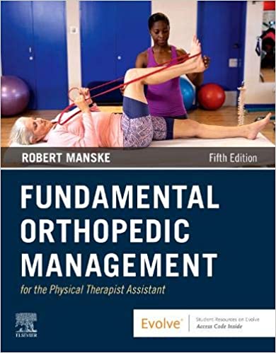 Fundamental Orthopedic Management For The Physical Therapist Assistant 5th Edition 2022 By Manske R