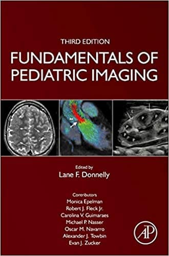 Fundamentals Of Pediatric Imaging 3rd Edition 2022 By Donnelly L F