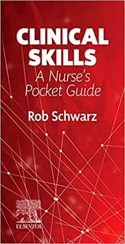 Clinical Skills A Nurses Pocket Guide 2022 By Schwarz R