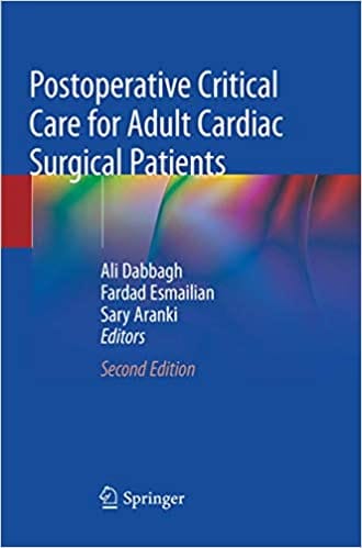 Postoperative Critical Care For Adult Cardiac Surgical Patients 2nd Edition 2018 By Dabbagh A