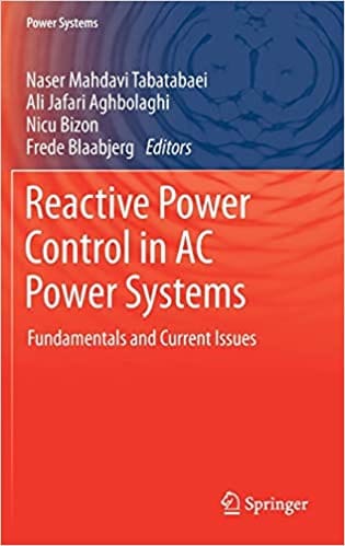Reactive Power Control In Ac Power Systems Fundamentals And Current Issues 2017 By Tabatabaei N M