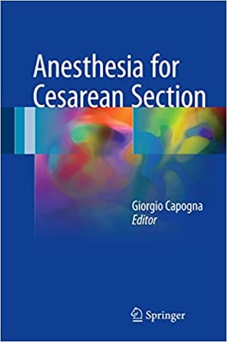 Anesthesia For Cesarean Section 2017 By Capogna G