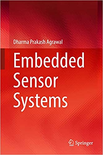 Embedded Sensor Systems 2017 By Agrawal D P