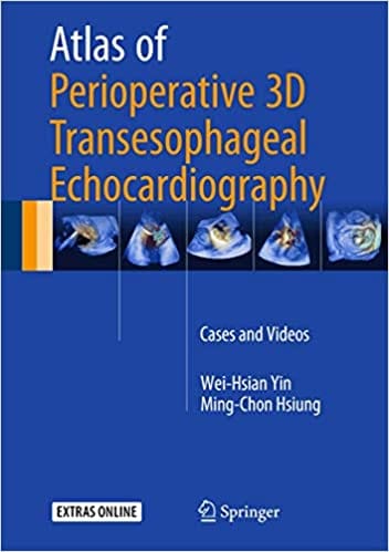 Atlas Of Perioperative 3D Trasesophageal Echocardiography Cases And Videos 2016 By Yin W