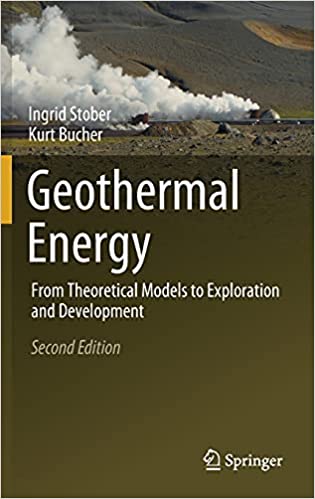 Geothermal Energy From Theoretical Models To Exploration And Development 2nd Edition 2021 By Stober I