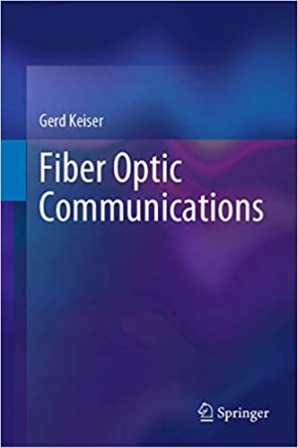 Fiber Optic Communications 2021 By Keiser G