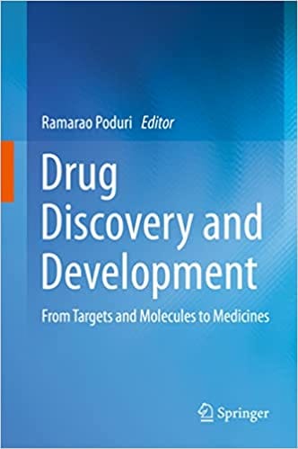 Drug Discovery And Development From Targets And Molecules To Medicines 2021 By Poduri R