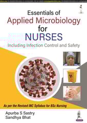 Essentials of Applied Microbiology for Nurses 1st Edition 2022 By Apurba S Sastry & Sandhya Bhat