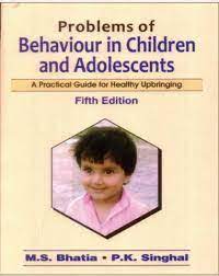 Problems Of Behaviour In Children And Adolescents 5th Edition 2020 By Bhatia M S