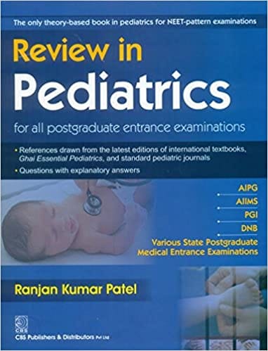 Review In Pediatrics For All Postgraduate Extrance Exam 2014 By Patel R K