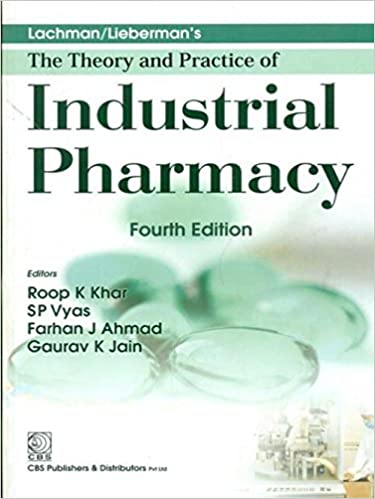 Lachman/Lieberman'S The Theory And Practice Of Industrial Pharmacy 4th Edition 2013 By Khar R K