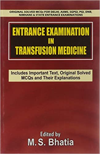 Entrance Examination In Transfusion Medicine 2012 By Bhatia M S
