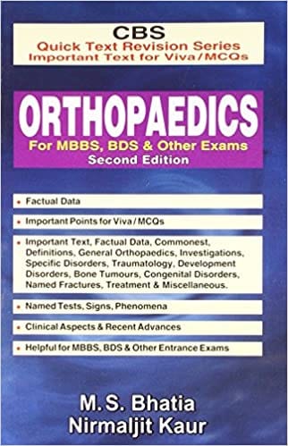 Orthopaedics For Mbbs Bds & Other Exams 2nd Edition Quick Text Revision Series Important Text For Viva/Mcqs 2012 By Bhatia M S