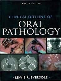 Clinical Outline Of Oral Pathology 4th Edition 2012 By Eversole L R