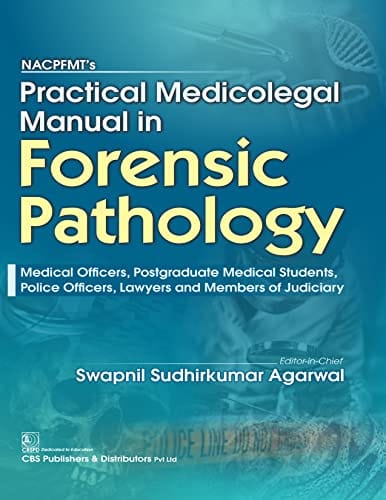 Nacpfmts Practical Medicolegal Manual In Forensic Pathology 2022 By Agarwal S S