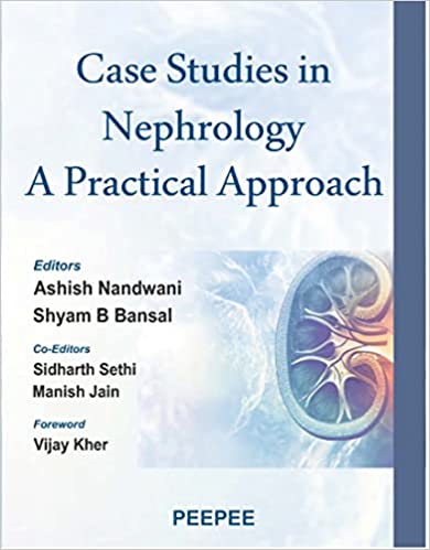 Case Studies in Nephrology A Practical Approach 2022 By Ashish Nandwani