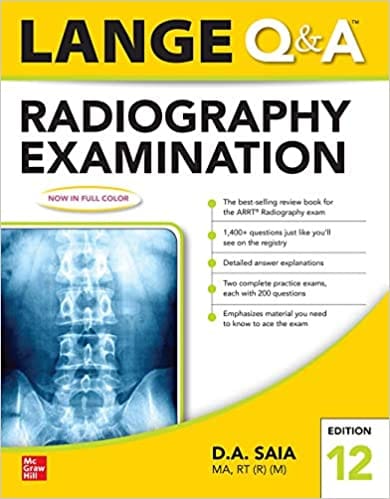 Lange Q And A Radiography Examination 12th Edition 2021 By Saia D A